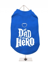''My Dad is My Hero'' Harness-Lined Dog T-Shirt