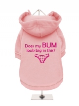''Does My Bum Look Big In This?'' Fleece-Lined Dog Hoodie / Sweatshirt
