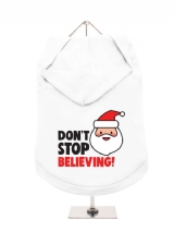 ''Christmas: Dont Stop Believing'' Dog Hoodie / T-Shirt