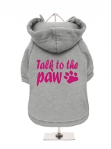 ''Talk To The Paw'' Fleece-Lined Dog Hoodie / Sweatshirt