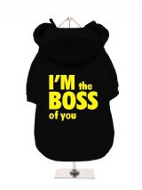 ''Im The Boss Of You'' Fleece-Lined Dog Hoodie / Sweatshirt