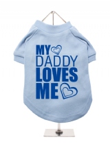 ''My Daddy Loves Me'' Dog T-Shirt