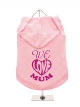 ''Mothers Day: We Love Mum'' Dog Hoodie / T-Shirts