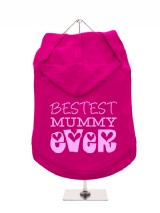 ''Mothers Day: Bestest Mummy Ever'' Dog Hoodie / T-Shirts