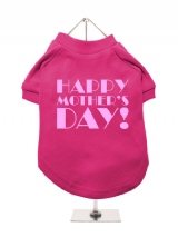 ''Mothers Day: Happy Mothers Day'' Dog T-Shirt