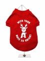 ''Christmas: With Your Nose So Bright'' Dog T-Shirt