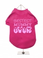 ''Mothers Day: Bestest Mummy Ever'' Dog T-Shirt