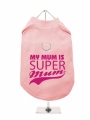 ''Mothers Day: My Mum is Super Mum'' Harness T-Shirt